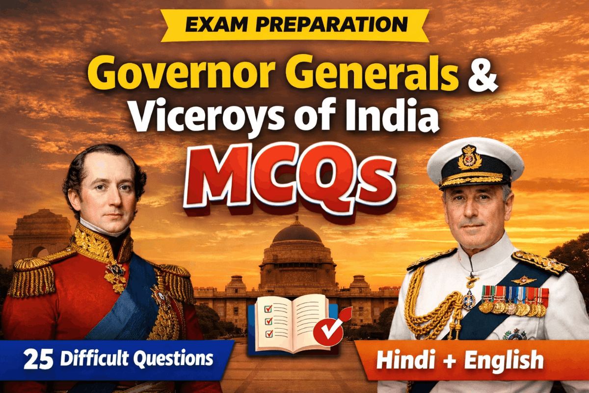 Governor General & Viceroy of India MCQs | Practice Questions with Answer Key – GK article for competitive exams