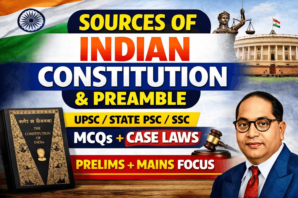 Sources of Indian Constitution & Preamble – Most Important for Competitive Exams – GK article for competitive exams